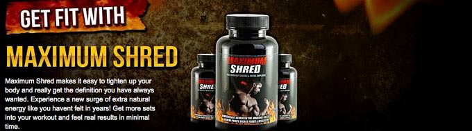 Trim Down Your Fat with Maximum Shred