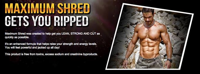 Get Ripped By Trying Maximum Shred